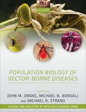 Population Biology of Vector-Borne Diseases de John M. Drake