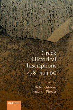 Greek Historical Inscriptions 478-404 BC de Robin Osborne