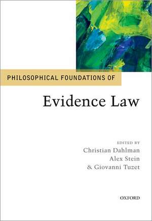 Philosophical Foundations of Evidence Law de Christian Dahlman