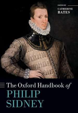 The Oxford Handbook of Philip Sidney de Catherine Bates