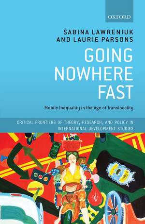 Going Nowhere Fast: Mobile Inequality in the Age of Translocality de Sabina Lawreniuk