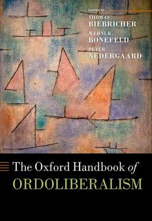 The Oxford Handbook of Ordoliberalism de Thomas Biebricher