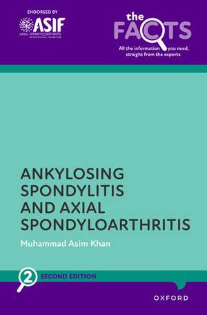 Ankylosing Spondylitis and Axial Spondyloarthritis de Muhammad Asim Khan