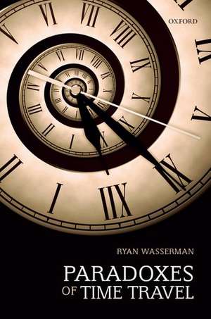 Paradoxes of Time Travel de Ryan Wasserman