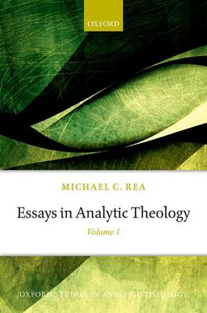 Essays in Analytic Theology: Volume 1 de Michael C. Rea