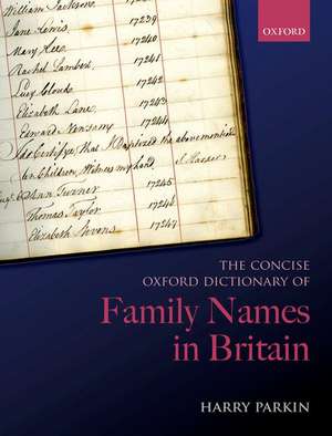 The Concise Oxford Dictionary of Family Names in Britain de Harry Parkin