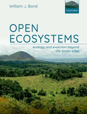 Open Ecosystems: Ecology and Evolution Beyond the Forest Edge de William J. Bond