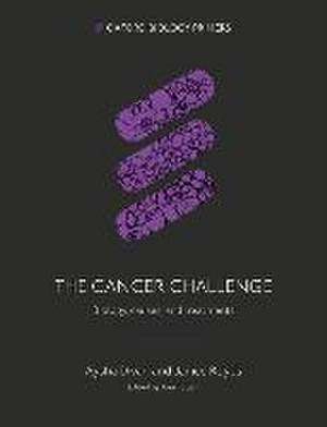 The Cancer Challenge: Biology, Causes, and Treatments de Aysha Divan