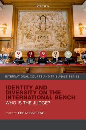 Identity and Diversity on the International Bench: Who is the Judge? de Freya Baetens