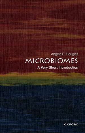 Microbiomes: A Very Short Introduction de Angela E. Douglas