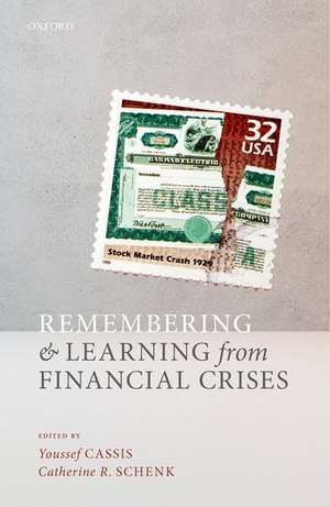 Remembering and Learning from Financial Crises de Youssef Cassis