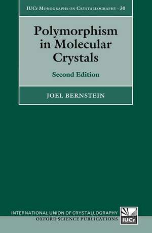 Polymorphism in Molecular Crystals: Second Edition de Joel Bernstein