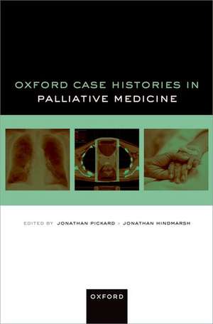 Oxford Case Histories Palliative Medicine de Jonathan Pickard