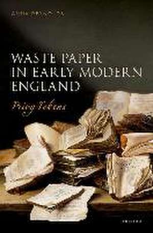 Waste Paper in Early Modern England: Privy Tokens de Anna Reynolds