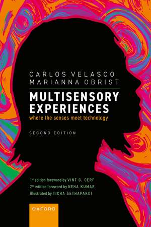 Multisensory Experiences: Where the Senses Meet Technology de Carlos Velasco