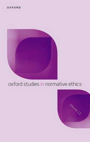 Oxford Studies in Normative Ethics Volume 13 de Mark Timmons