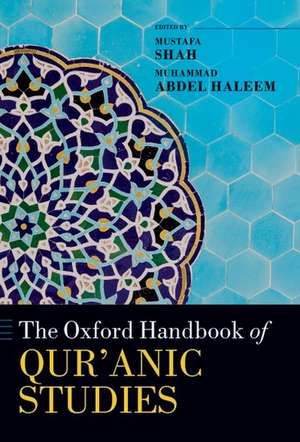 The Oxford Handbook of Qur'anic Studies de Mustafa Shah