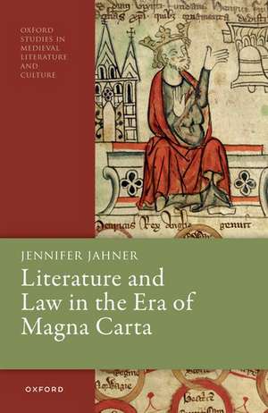 Literature and Law in the Era of Magna Carta de Jennifer Jahner