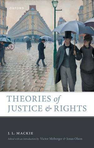 Theories of Justice and Rights de J. L. Mackie