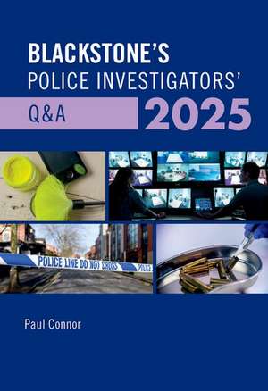 Blackstone's Police Investigators' Q&A 2025 de Paul Connor