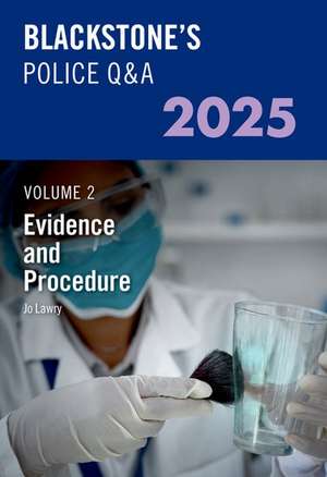 Blackstone's Police Q&A's Volume 2: Evidence and Procedure 2025 de Jo Lawry