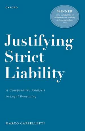 Justifying Strict Liability: A Comparative Analysis in Legal Reasoning de Marco Cappelletti