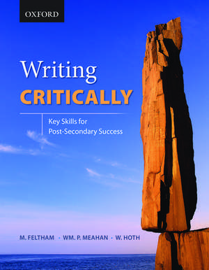 Writing Critically: Key Skills for Post-Secondary Success de Whitney Hoth