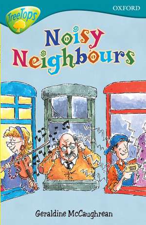 Oxford Reading Tree: Level 9: TreeTops: Noisy Neighbours de Geraldine McCaughrean