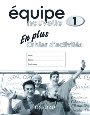 Équipe nouvelle: Part 1: En Plus Workbook de Danièle Bourdais