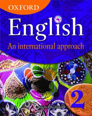 Oxford English: An International Approach, Book 2 de Rachel Redford