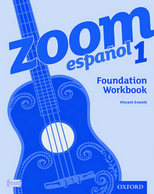 Zoom español 1 Foundation Workbook de Vincent Everett