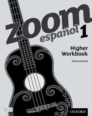 Zoom español 1 Higher Workbook (8 Pack) de Vincent Everett