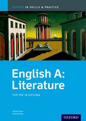 Oxford IB Skills and Practice: English A: Literature for the IB Diploma de Hannah Tyson