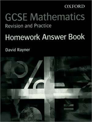 GCSE Mathematics: Revision and Practice: Homework Answer Book de David Rayner