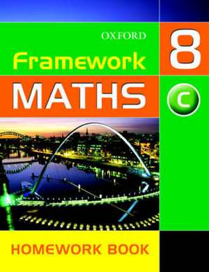 Framework Maths: Y8: Year 8 Core Homework Book de Capewell