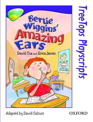 Oxford Reading Tree: Level 11: TreeTops Playscripts: Bertie Wiggins' Amazing Ears (Pack of 6 copies) de David Cox