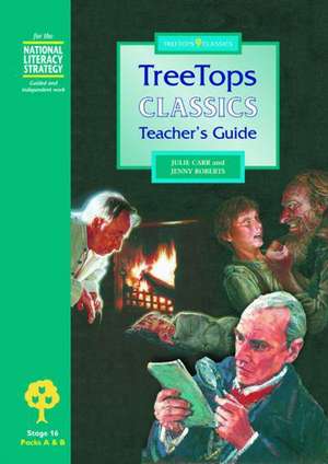 Oxford Reading Tree: Level 16: TreeTops Classics: Teacher's Guide (for Packs A and B) de Julie Carr