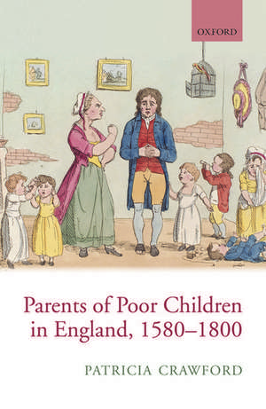 Parents of Poor Children in England 1580-1800 de Patricia Crawford