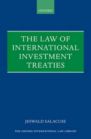 The Law of Investment Treaties de Jeswald W. Salacuse