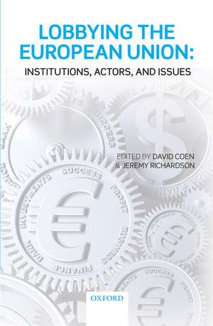 Lobbying the European Union: Institutions, Actors, and Issues de David Coen