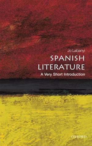 Spanish Literature: A Very Short Introduction de Jo Labanyi