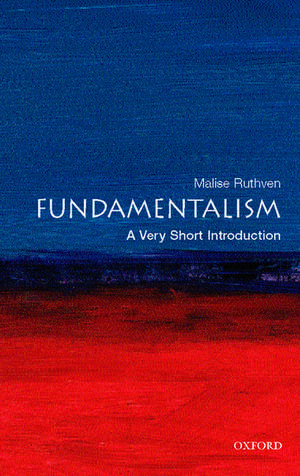 Fundamentalism: A Very Short Introduction de Malise Ruthven