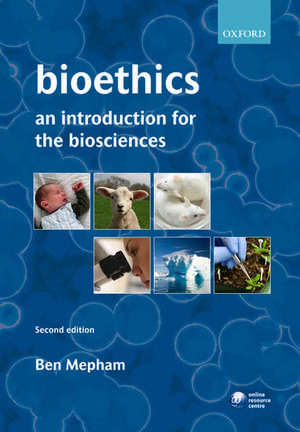 Bioethics: An introduction for the biosciences de Ben Mepham