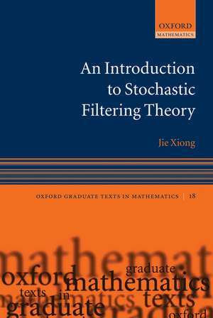 An Introduction to Stochastic Filtering Theory de Jie Xiong