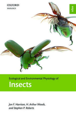 Ecological and Environmental Physiology of Insects de Jon F. Harrison