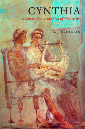 Cynthia: A Companion to the Text of Propertius de S. J. Heyworth