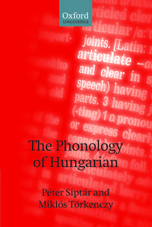 The Phonology of Hungarian de Péter Siptár