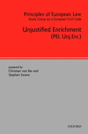 Principles of European Law: Unjustified Enrichment de Stephen Swann