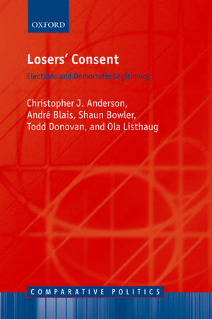 Losers' Consent: Elections and Democratic Legitimacy de Christopher J. Anderson