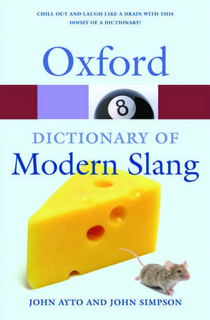 Oxford Dictionary of Modern Slang de John Ayto